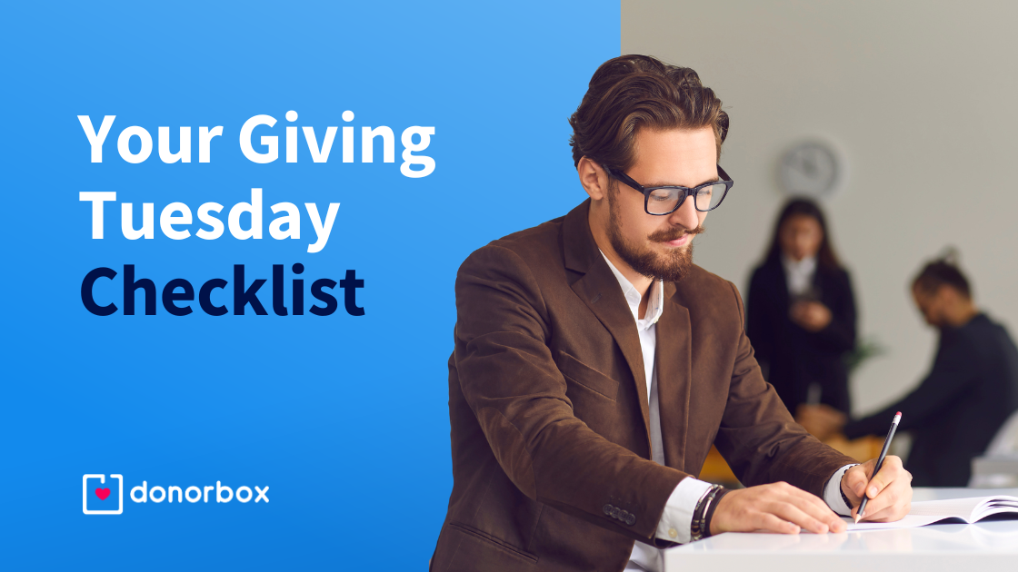 Your 2024 Giving Tuesday Checklist to Raise More