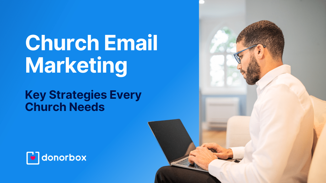 Church Email Marketing: Key Strategies Every Church Needs