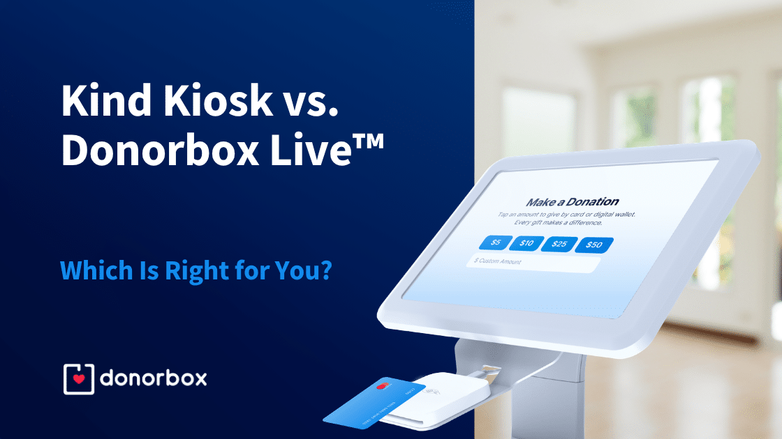 Kind Kiosk vs. Donorbox Live™: Which is Right for You?