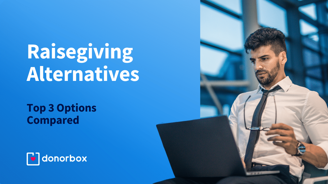 Top 3 Raisegiving Alternatives for Nonprofits