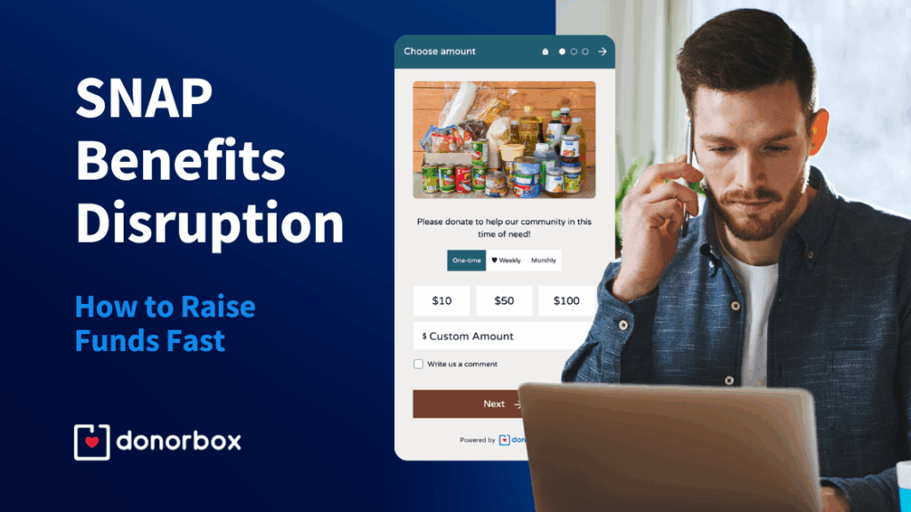 SNAP Benefits Disruption: How to Raise Funds Fast