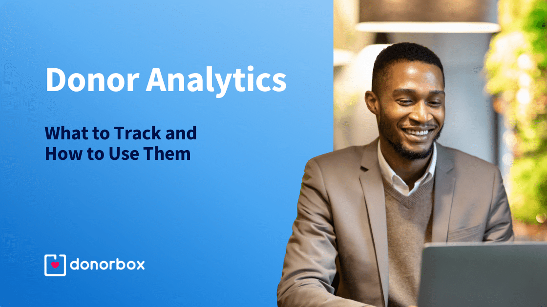 Donor Analytics: What to Track and How to Use Them