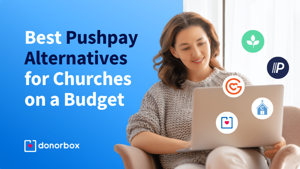 Best Pushpay Alternatives for Churches on a Budget