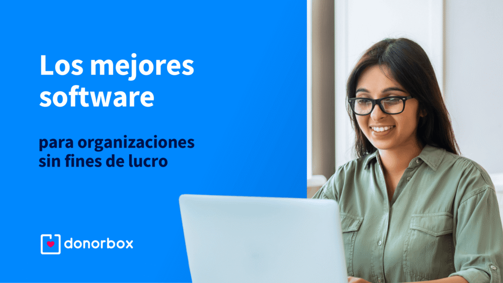 Los 19 mejores software para organizaciones sin fines de lucro en 2026