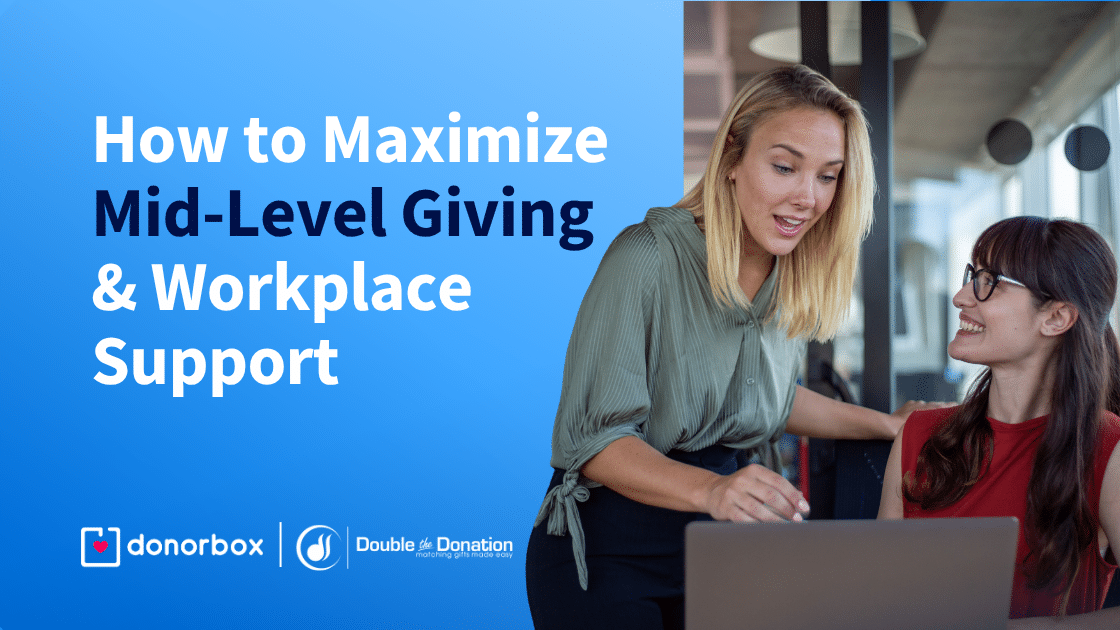 How to Maximize Mid-Level Giving and Workplace Support