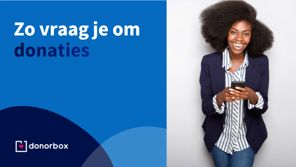 Hoe vraag je om donaties: de 9 beste ideeën