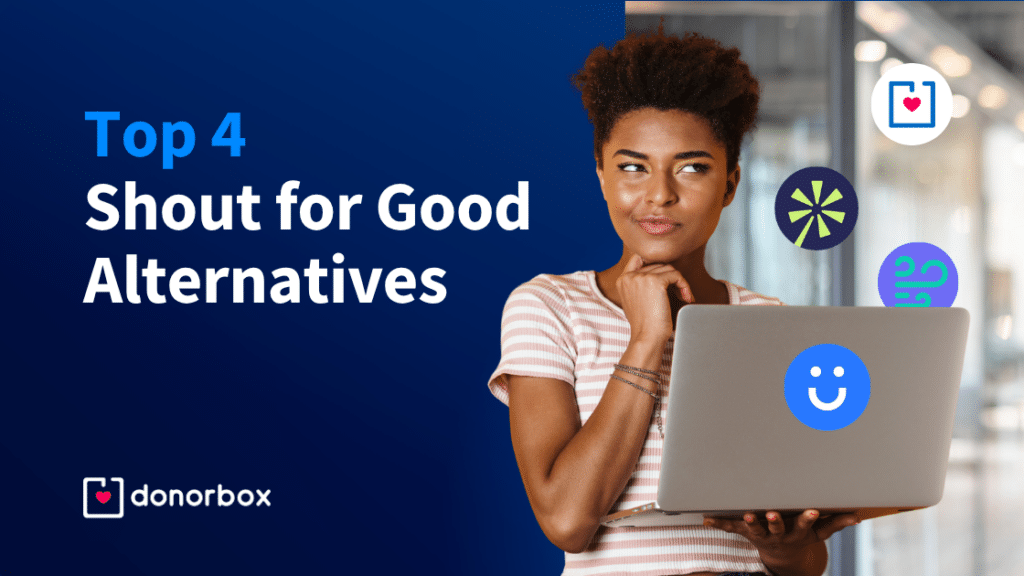 Top 4 Shout for Good Alternatives for Nonprofits