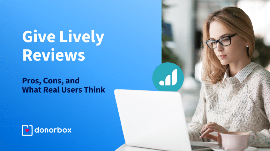 Give Lively Reviews: Pros, Cons, and What Real Users Think